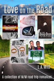 Love on the Road: A Collection of M/M Road Trip Romances cover image