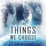 The things we choose cover image
