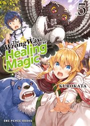 The Wrong Way to Use Healing Magic : Light Novel cover image