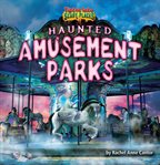 Haunted amusement parks cover image