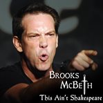 Brooks mcbeth: this ain't shakespeare cover image