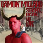 Damon millard: shame, pain, and love cover image