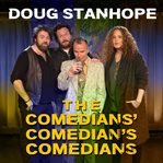 Doug stanhope: the comedians' comedian's comedians cover image