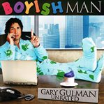 Gary gulman: boyish man cover image