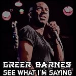 Greer barnes: see what i'm saying cover image