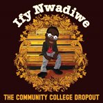 Ify nwadiwe: the community college dropout cover image