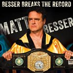 Matt besser: besser breaks the record cover image