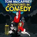 Tom mccaffrey: adventures in comedy cover image