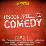 Uncontrolled comedy, volume 2 cover image
