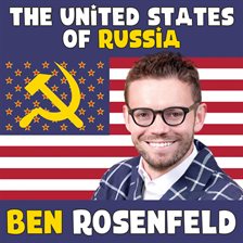 Cover image for Ben Rosenfeld: The United States of Russia