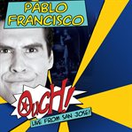Pablo francisco: ouch! cover image