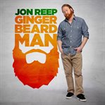 Jon reep: ginger beard man cover image