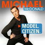 Michael mcdonald: model. citizen cover image