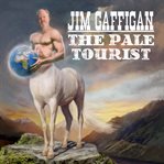 Jim Gaffigan: Pale Tourist