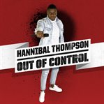 Hannibal thompson: out of control cover image