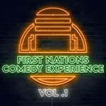 First nations comedy experience, volume 1 cover image
