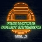First nations comedy experience, volume 3 cover image