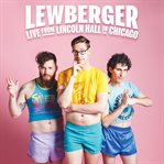 Lewberger: live at lincoln hall in chicago cover image