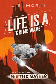 Life Is a Crime Wave cover image