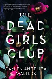 The dead girls club : a novel cover image