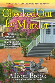 Checked out for murder : a haunted library mystery cover image