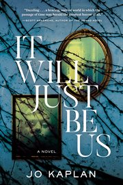 It will just be us : a novel cover image