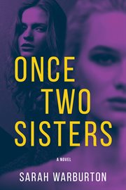 Once two sisters : a novel cover image