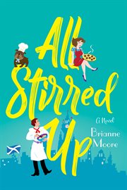 All stirred up : a novel cover image