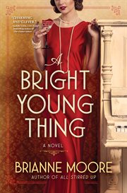A bright young thing. A Novel cover image