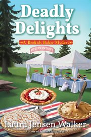 Deadly Delights : A Bookish Baker Mystery cover image