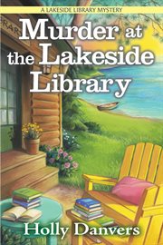 Murder at the Lakeside Library : A Lakeside Library Mystery cover image