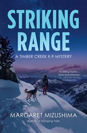 Striking Range : A Timber Creek K-9 Mystery cover image