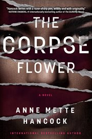 The corpse flower : a novel cover image
