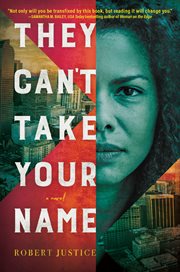 They can't take your name : a novel cover image