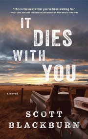 It dies with you : a novel cover image