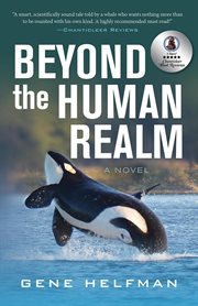 Beyond the human realm : a novel cover image