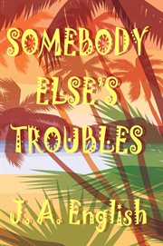 Somebody else's troubles cover image