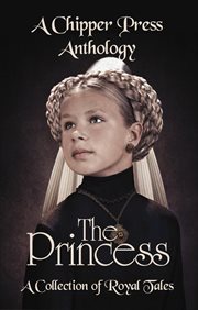 The princess: a collection of royal tales cover image