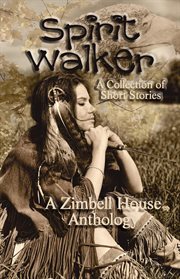 Spirit walker : a collection of short stories cover image