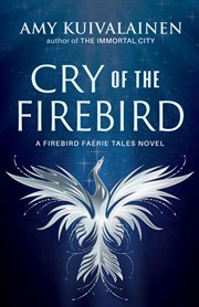Cry of the firebird cover image