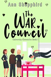 The War Council : University Chronicles cover image