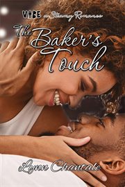 The Baker's Touch : VIBE a Steamy Romance cover image