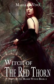 Witch of the Red Thorn : Dawn of the Blood Witch cover image
