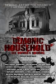 Demonic Household : See Owner's Manual. Demonic Anthology Collection cover image