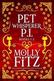 Pet Whisperer P.I. : Books #1-3 cover image