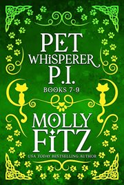 Pet Whisperer P.I. : Books #7-9 cover image