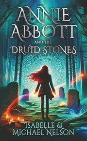 Annie abbott and the druid stones cover image