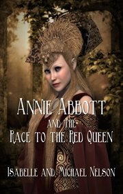 Annie Abbott and the face to the Red Queen cover image