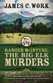 Ranger McIntyre : The Big Elk Murders cover image