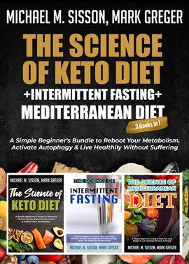 Cover image for The Science of Keto Diet + Intermittent Fasting + Mediterranean Diet